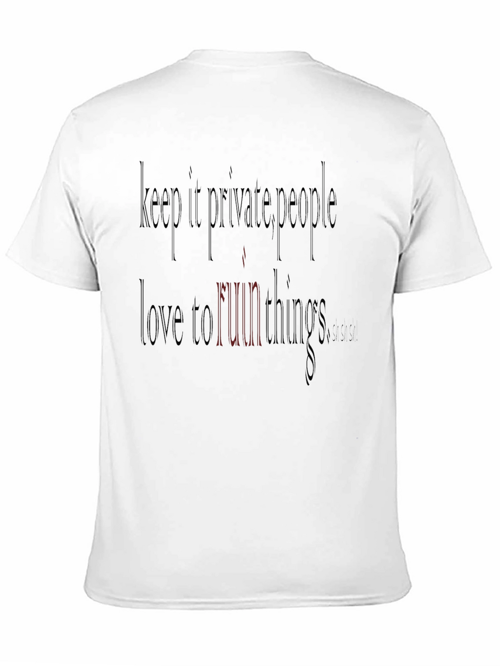 Keep It Private T-Shirt - Fun Runnings