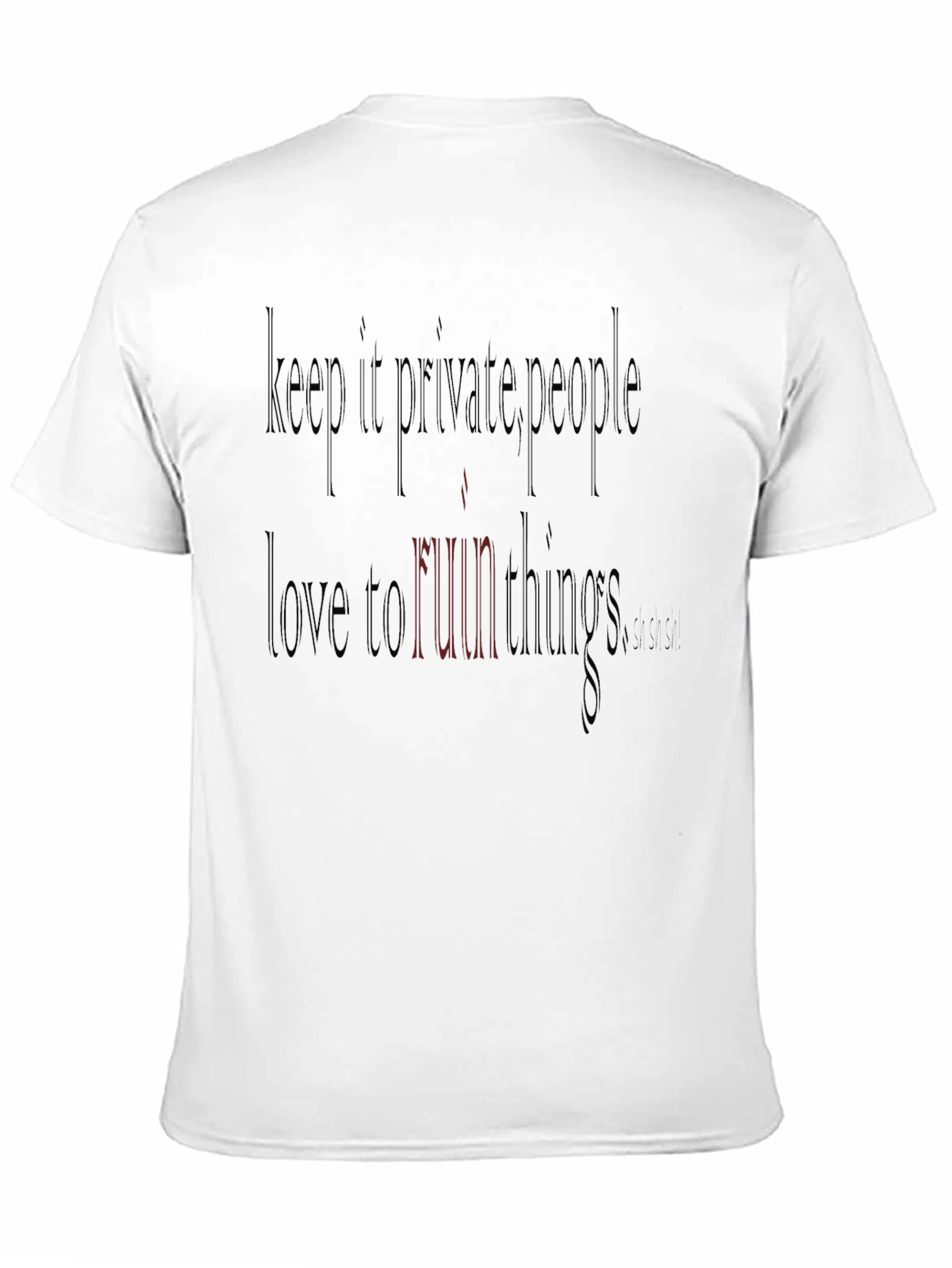 Keep It Private T-Shirt - Fun Runnings