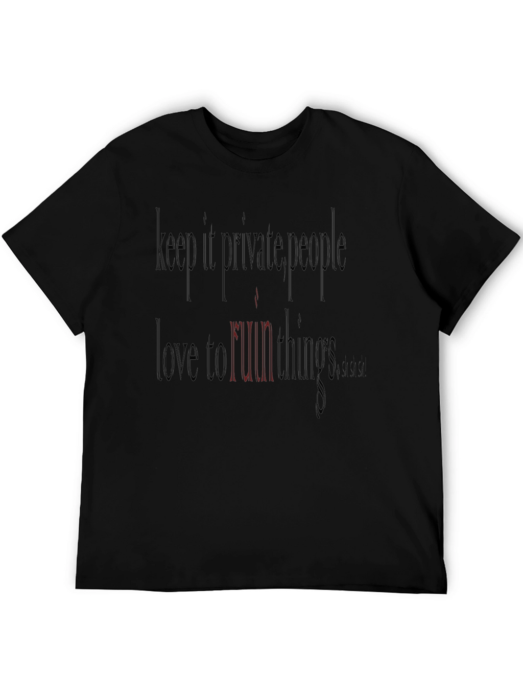 Keep It Private T-Shirt - Fun Runnings