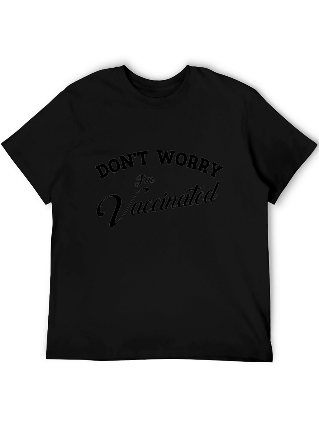 Dont Worry Im Vaccinated Graphic Tee