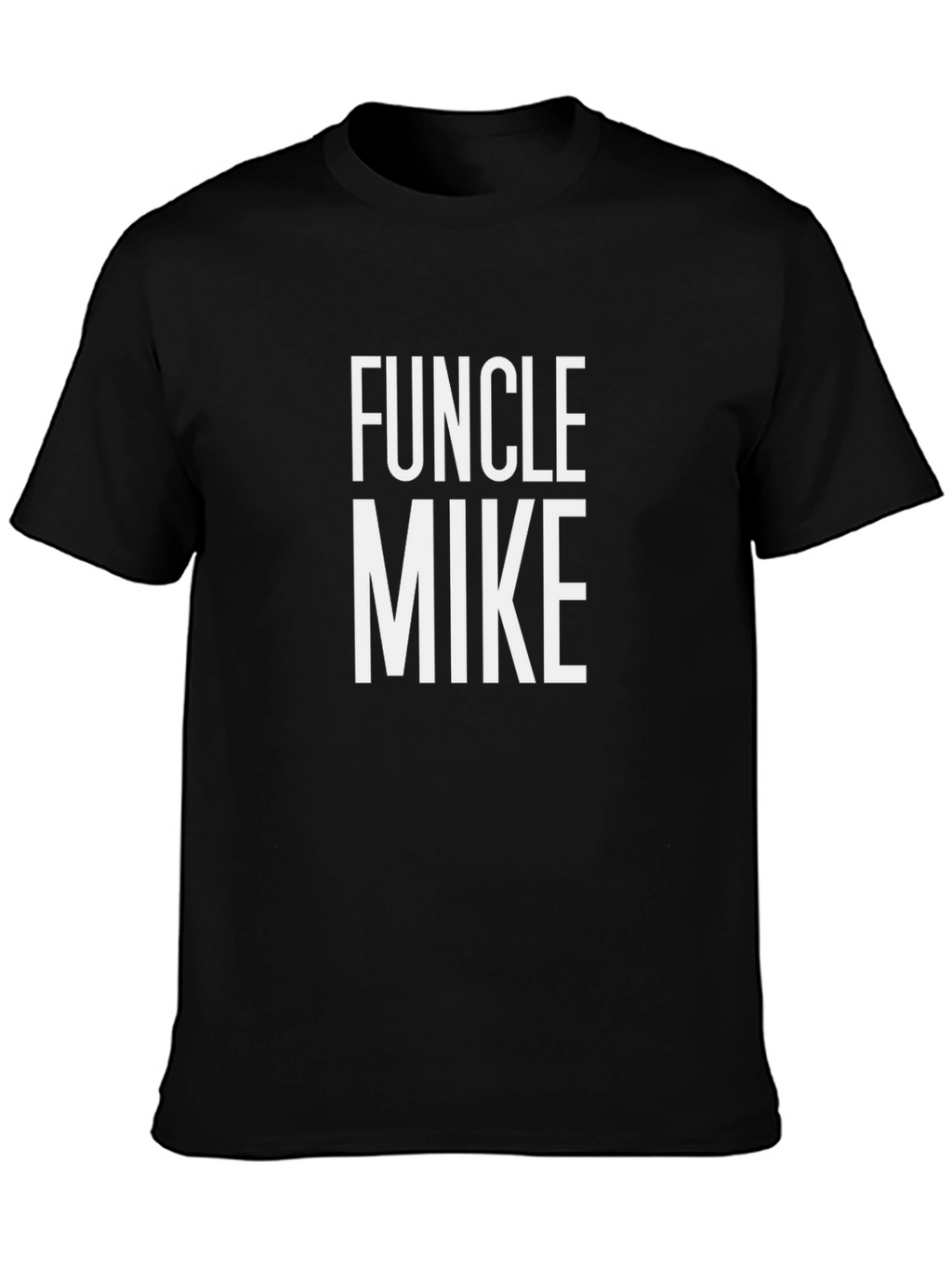 Funcle Mike T-Shirt - Novelty Uncle Gift