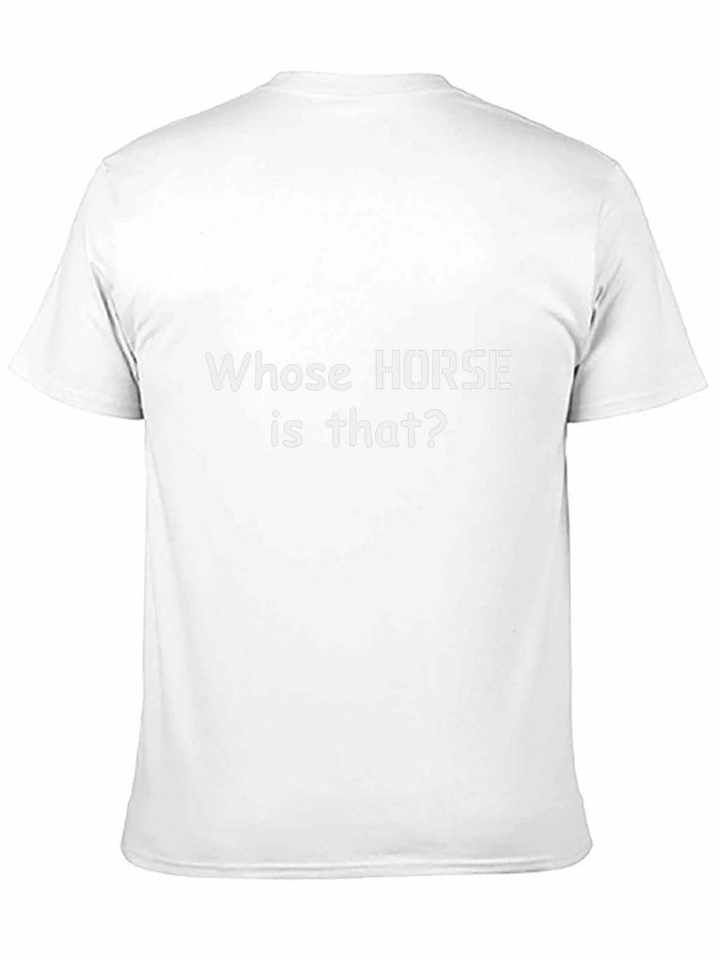 Whose Horse Is That? Graphic Tee