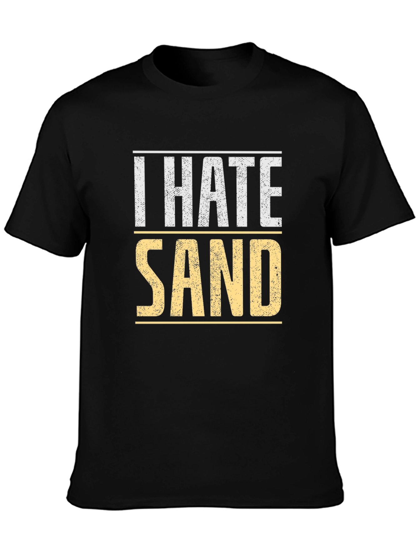 I Hate Sand T-Shirt - Soft Cotton Tee