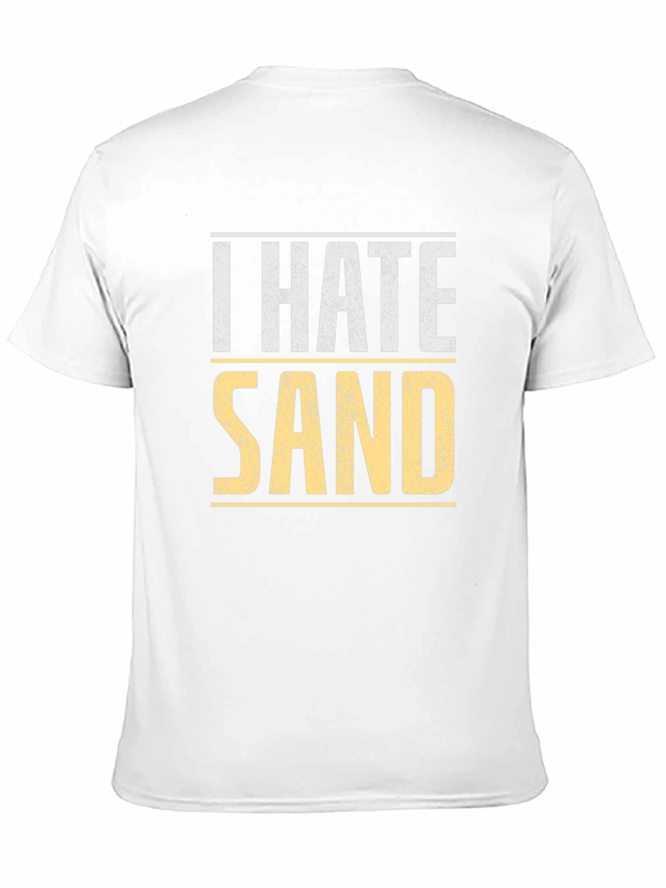 I Hate Sand T-Shirt - Soft Cotton Tee