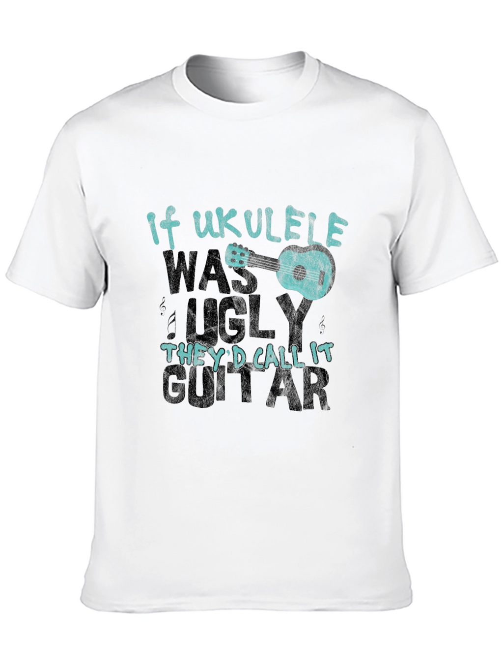 Ukulele Lover T-Shirt - If Ukulele Was Ugly...