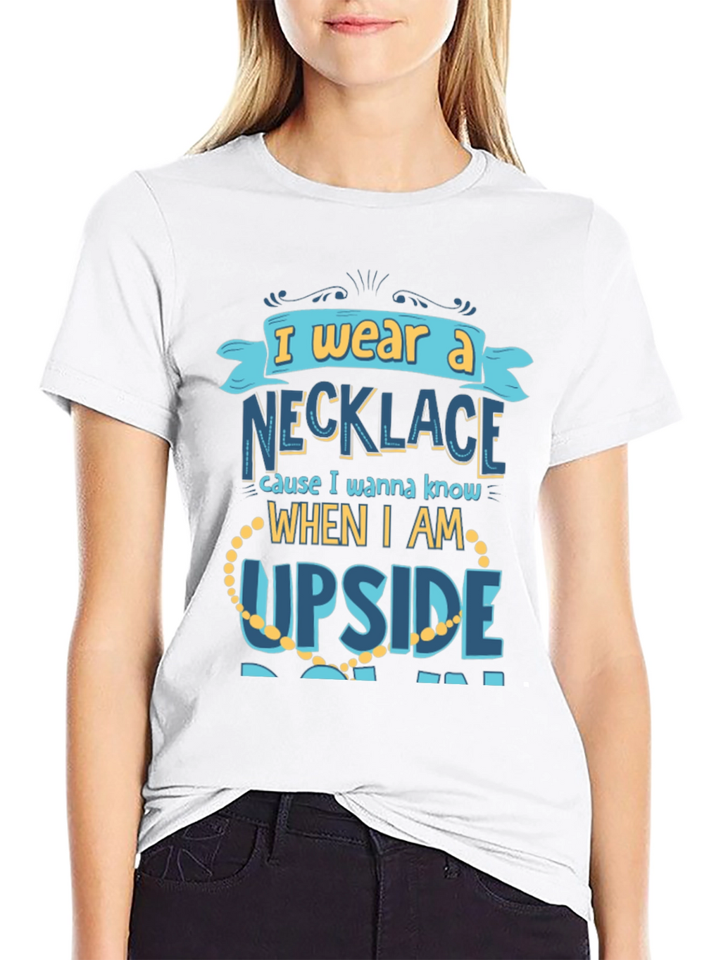 Funny Necklace T-Shirt - I Wear A Necklace