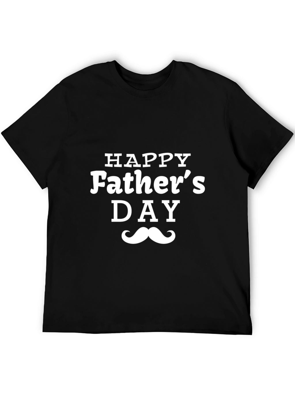 Happy Fathers Day T-Shirt - Mustache Design