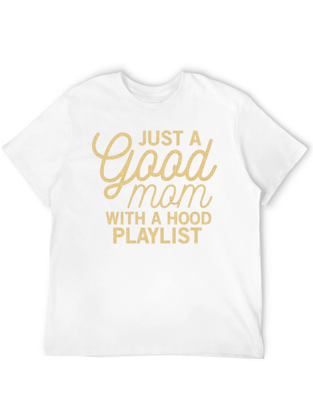 Good Mom With Hood Playlist T-Shirt