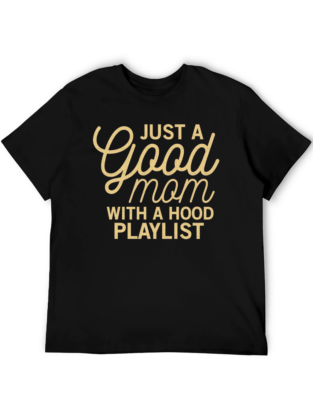 Good Mom With Hood Playlist T-Shirt