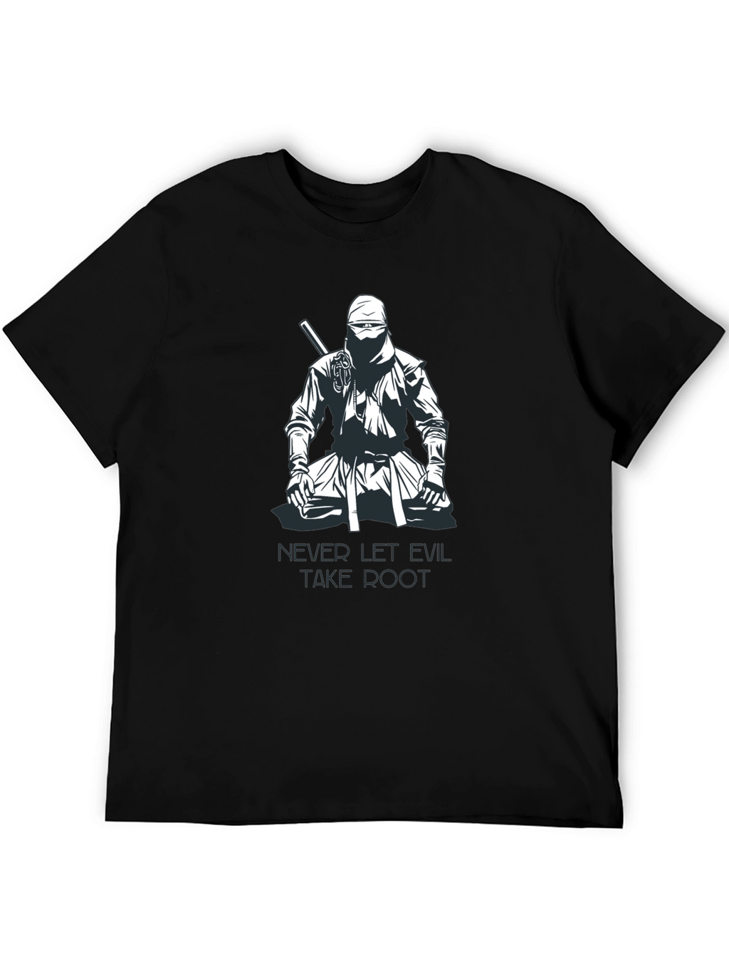 Ninja Graphic T-Shirt - Never Let Evil Take Root