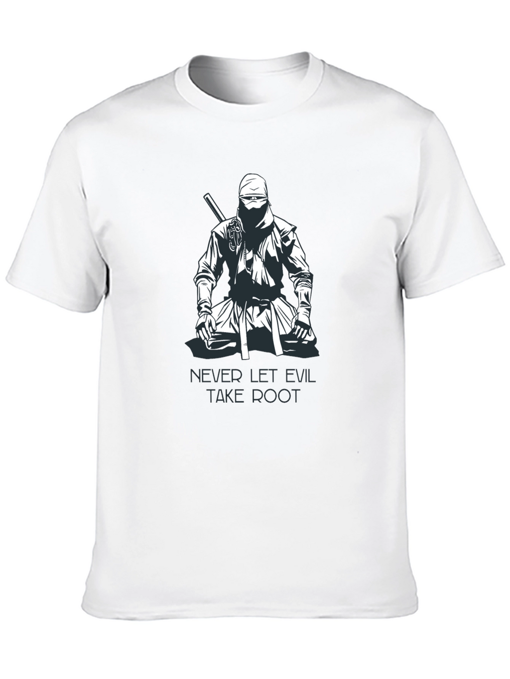 Ninja Graphic T-Shirt - Never Let Evil Take Root