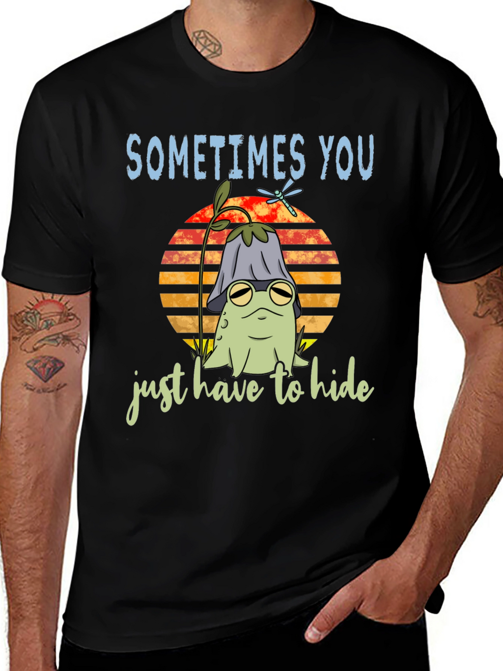 Sometimes You Just Have to Hide T-Shirt