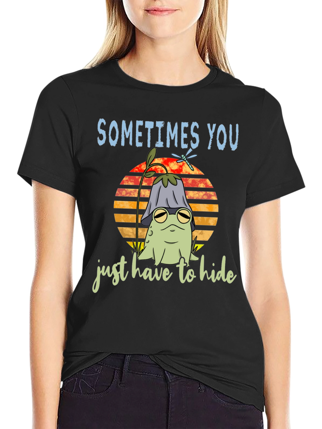 Sometimes You Just Have to Hide T-Shirt