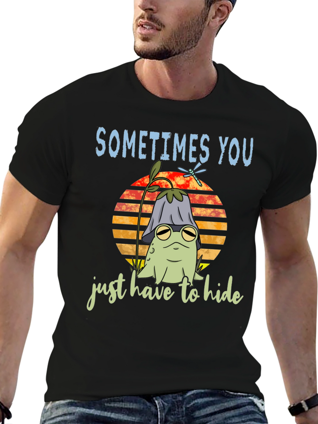 Sometimes You Just Have to Hide T-Shirt