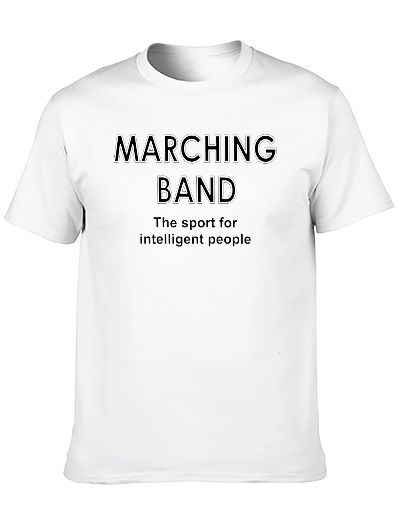 Marching Band: Sport for Intelligent People T-Shirt