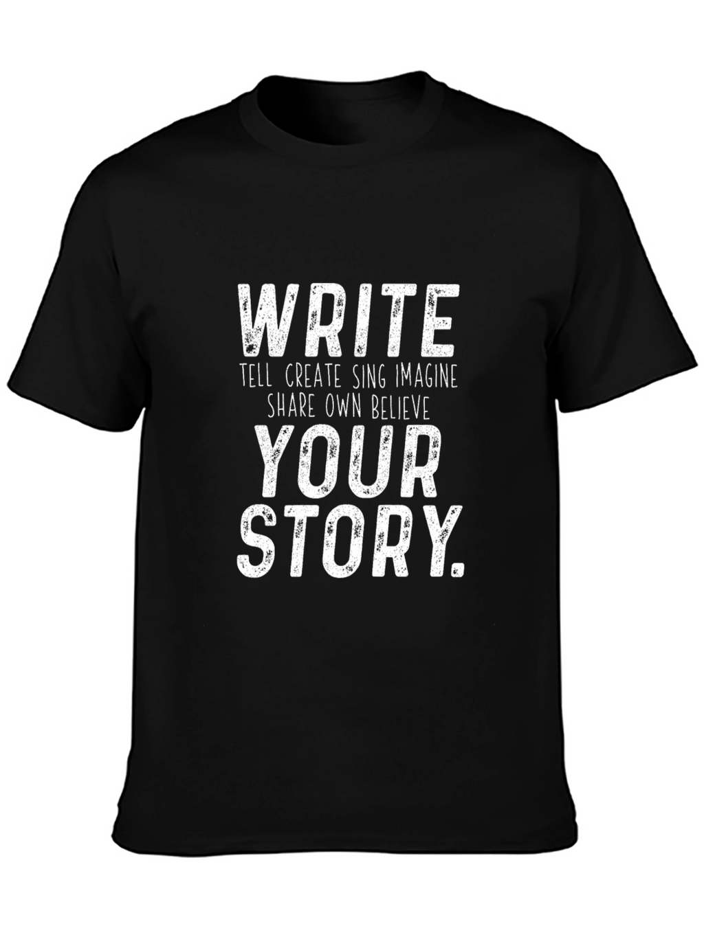 Write Your Story T-Shirt - Motivational Black Tee