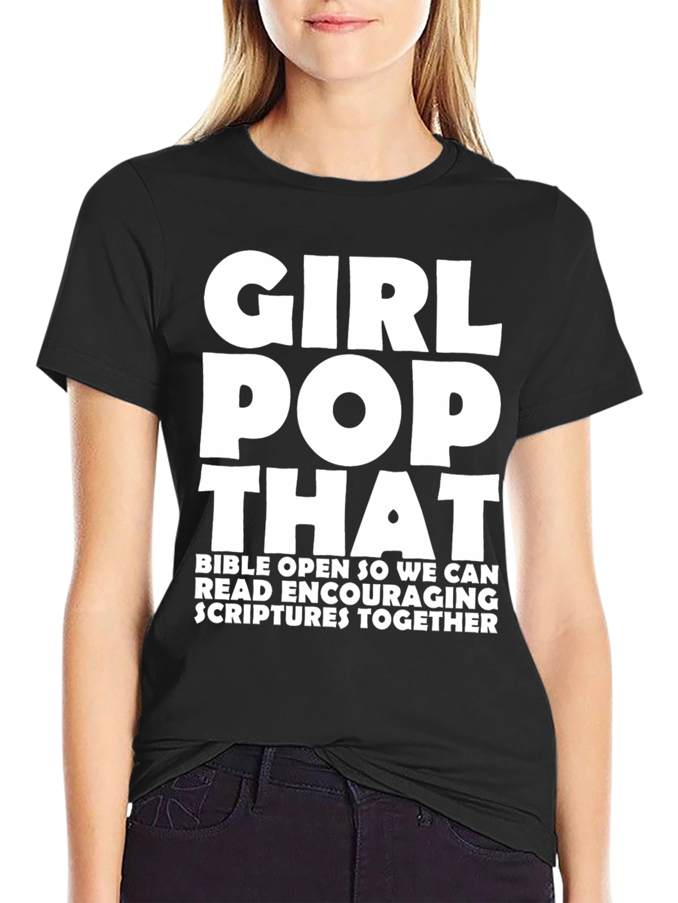Girl Pop That Graphic Tee - Bible Scriptures