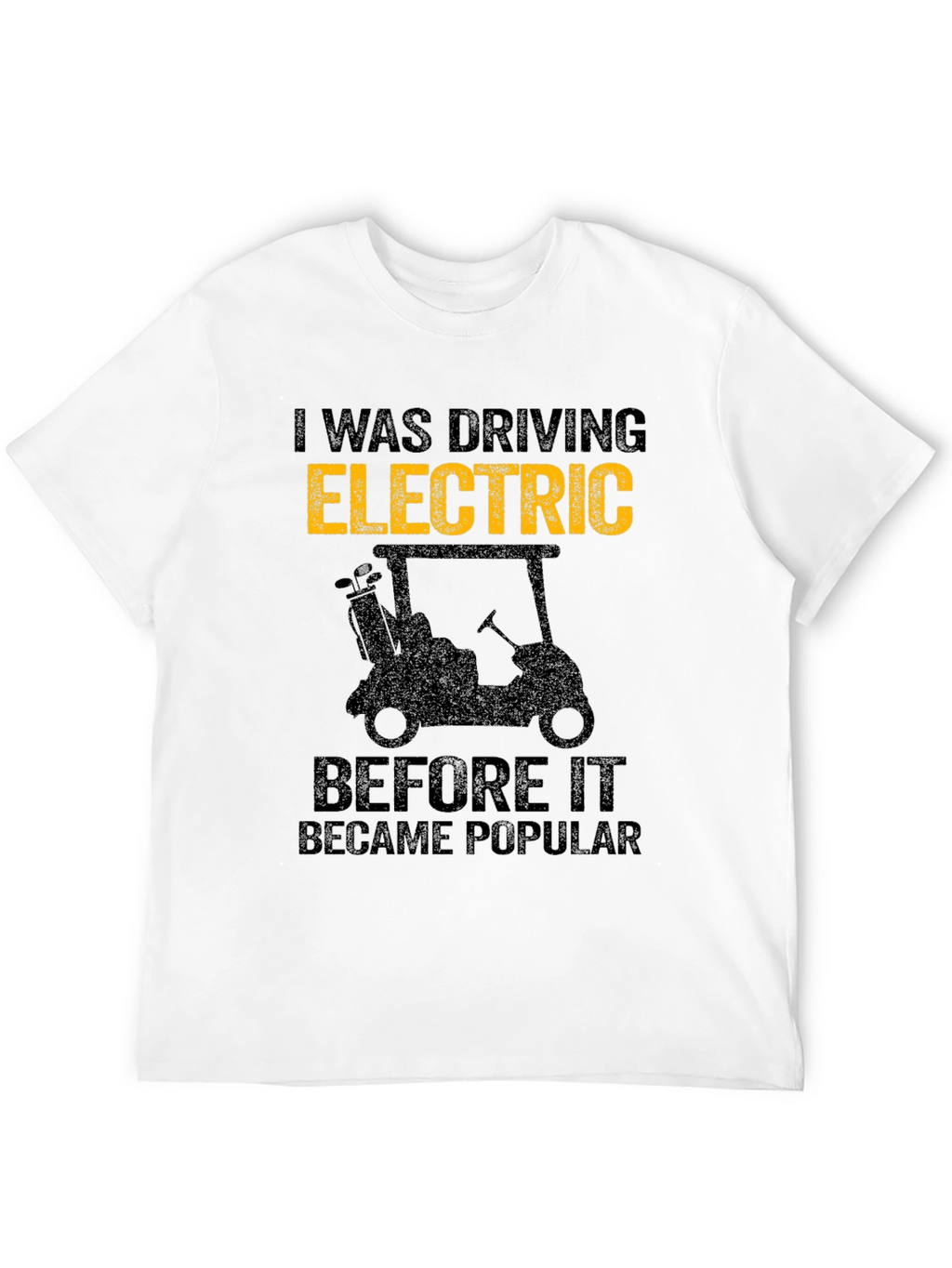 Electric Golf Cart T-Shirt - Drive Electric!