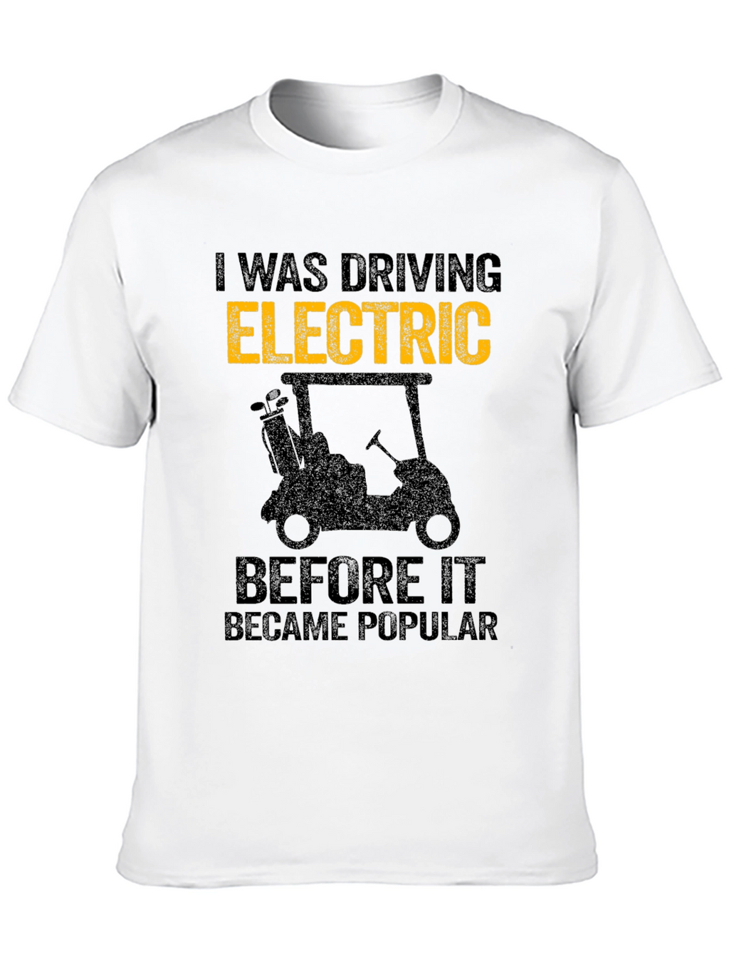 Electric Golf Cart T-Shirt - Drive Electric!
