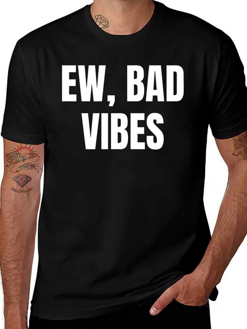 Ew Bad Vibes T-Shirt - Sarcastic Graphic Tee