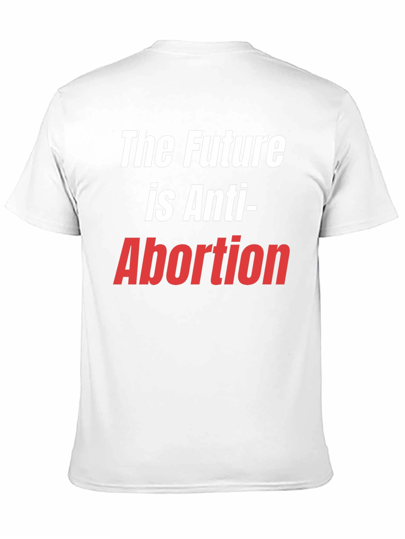 The Future is Anti-Abortion Pro-Life T-Shirt