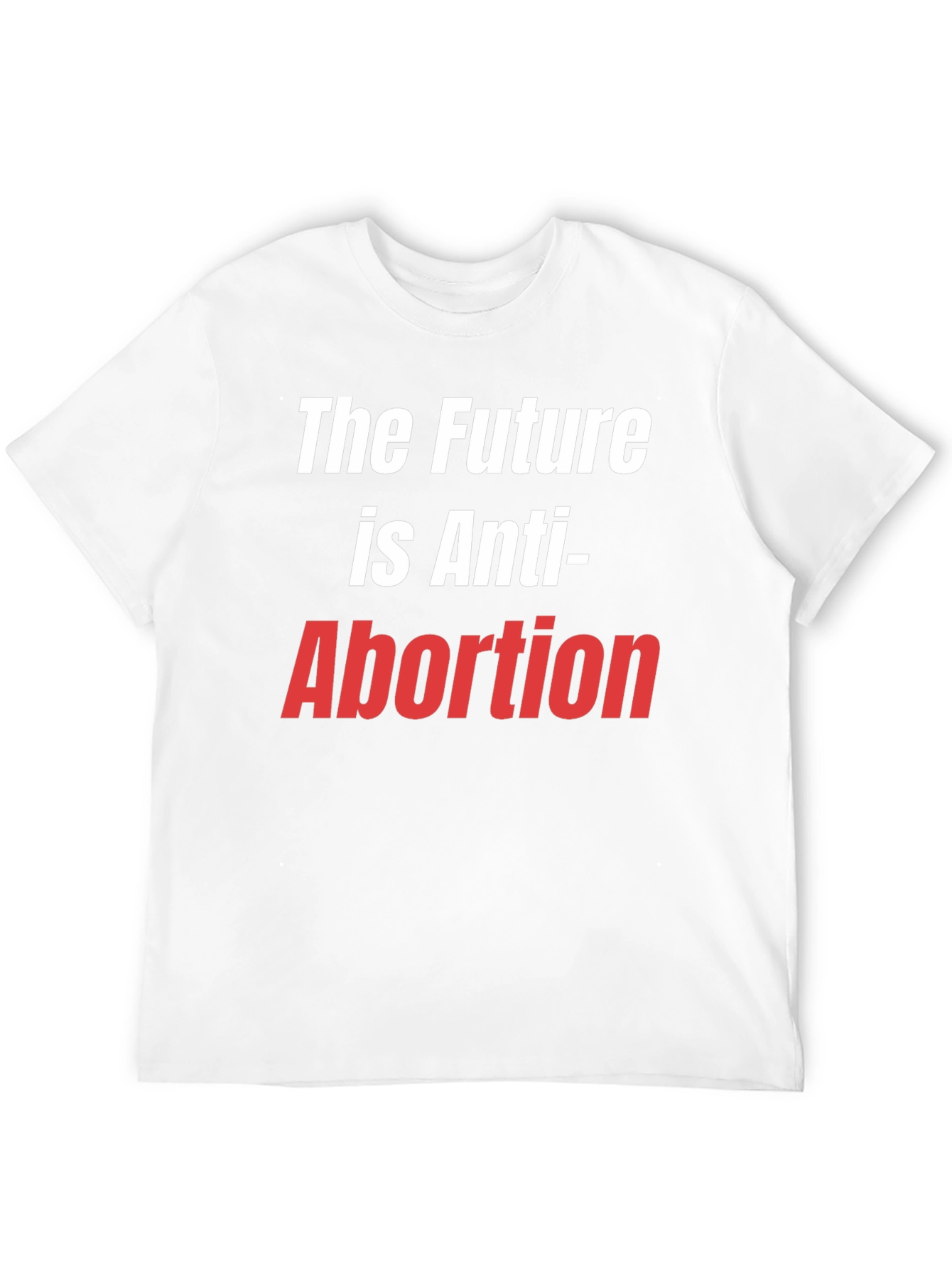 The Future is Anti-Abortion Pro-Life T-Shirt