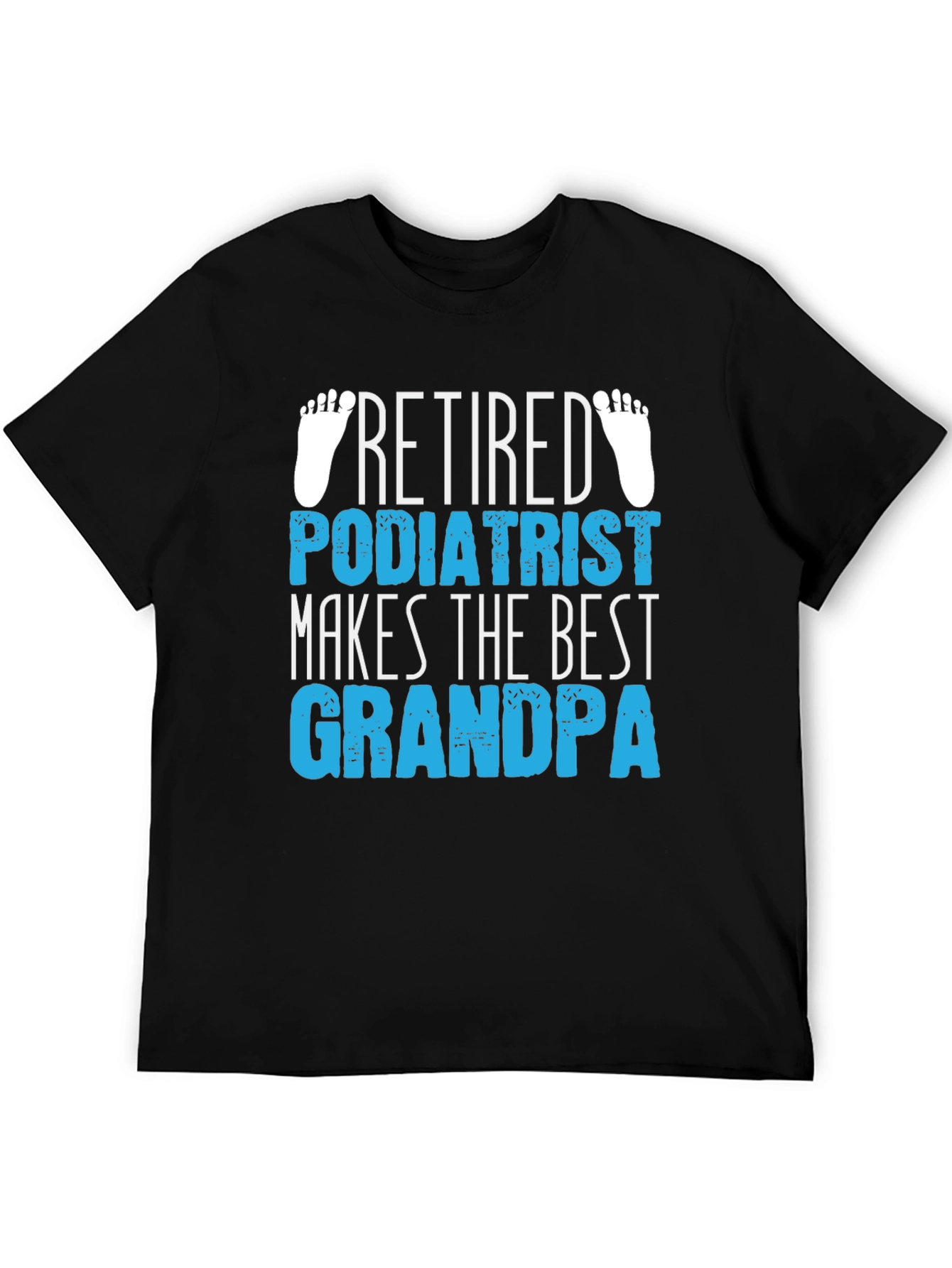 Retired Podiatrist Grandpa Graphic T-Shirt