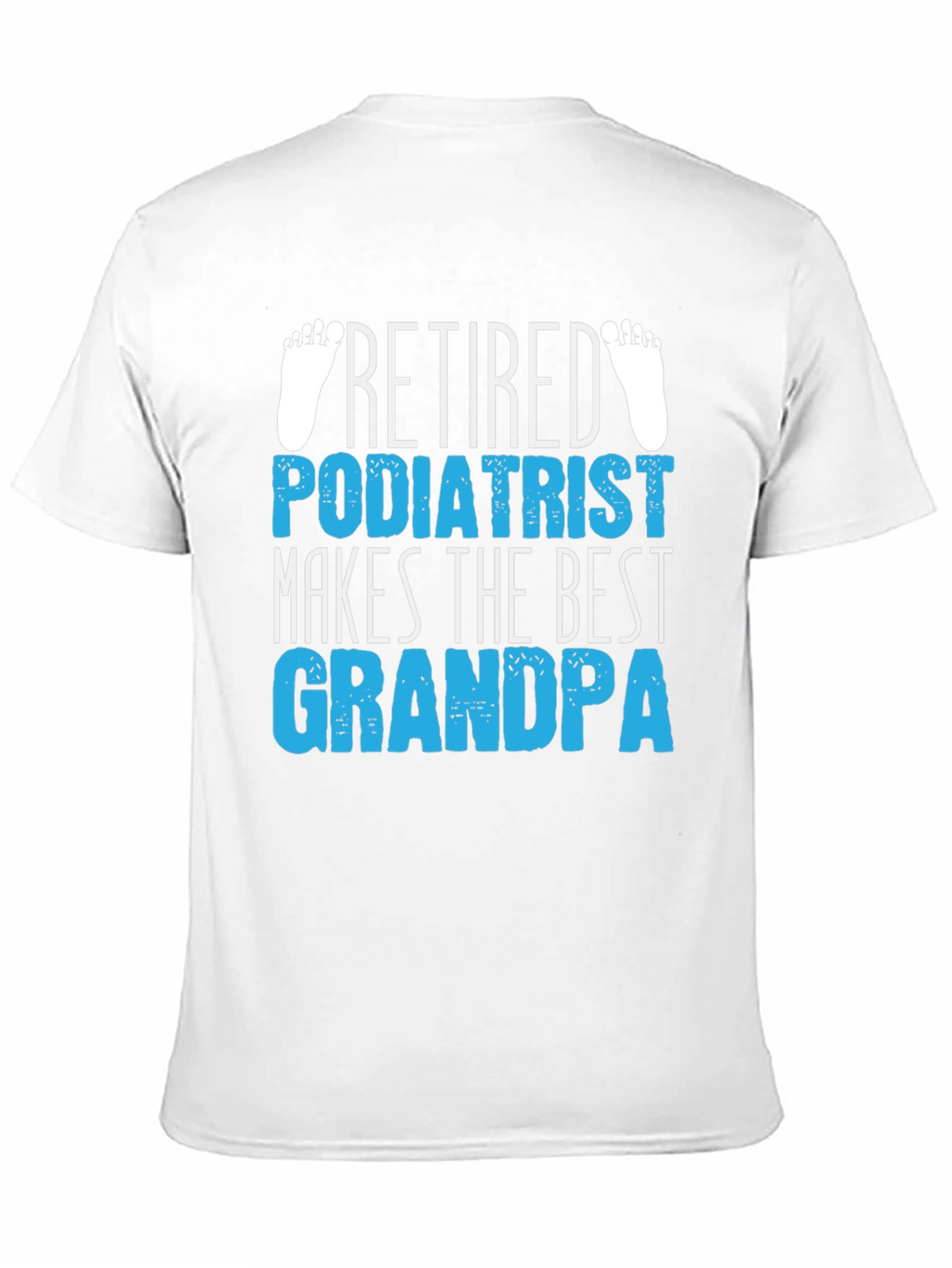 Retired Podiatrist Grandpa Graphic T-Shirt