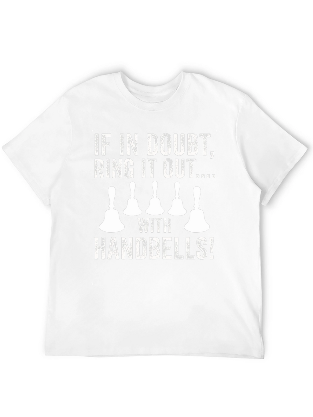 Ring It Out Handbells T-Shirt