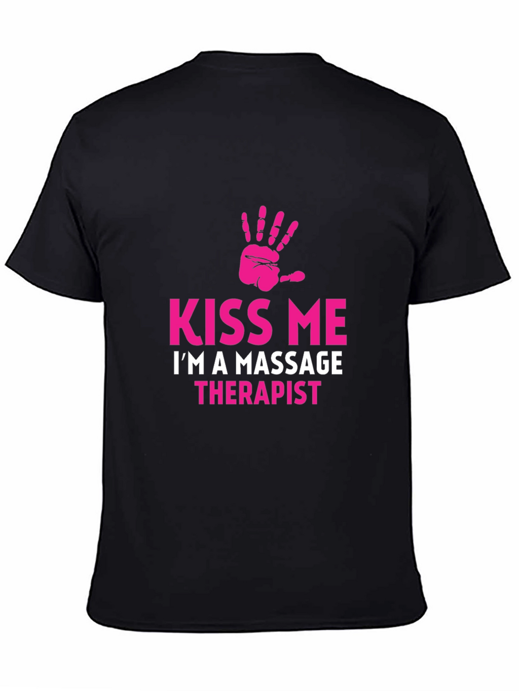 Kiss Me Massage Therapist Graphic T-Shirt