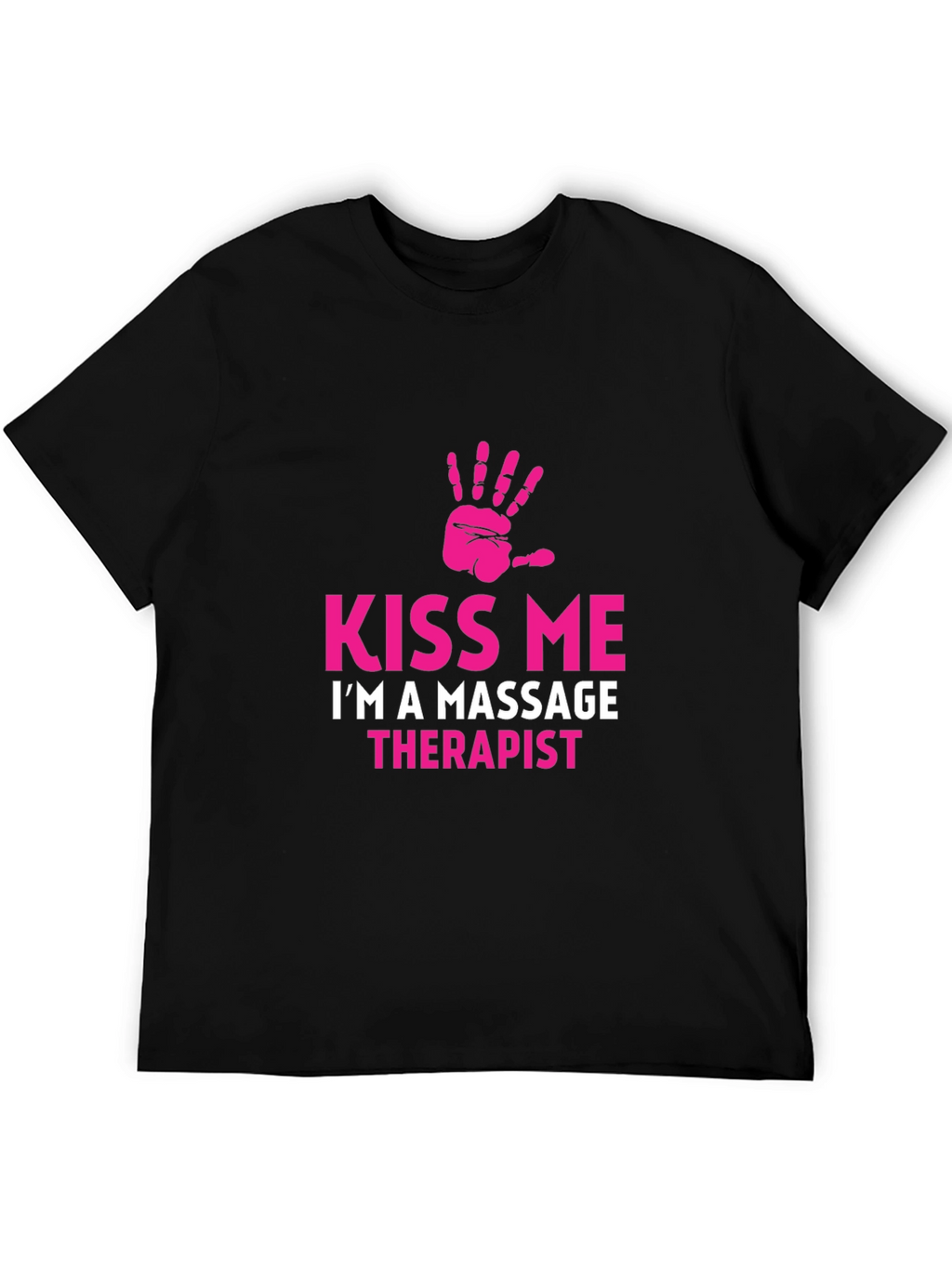 Kiss Me Massage Therapist Graphic T-Shirt