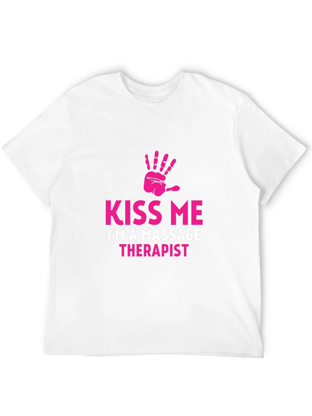 Kiss Me Massage Therapist Graphic T-Shirt