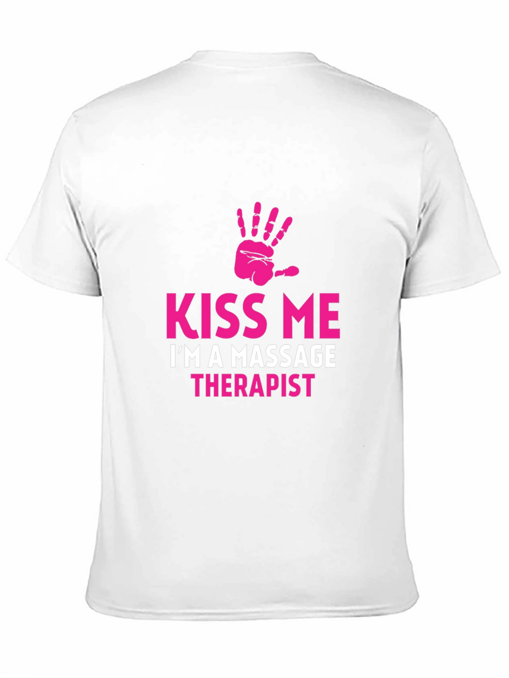 Kiss Me Massage Therapist Graphic T-Shirt