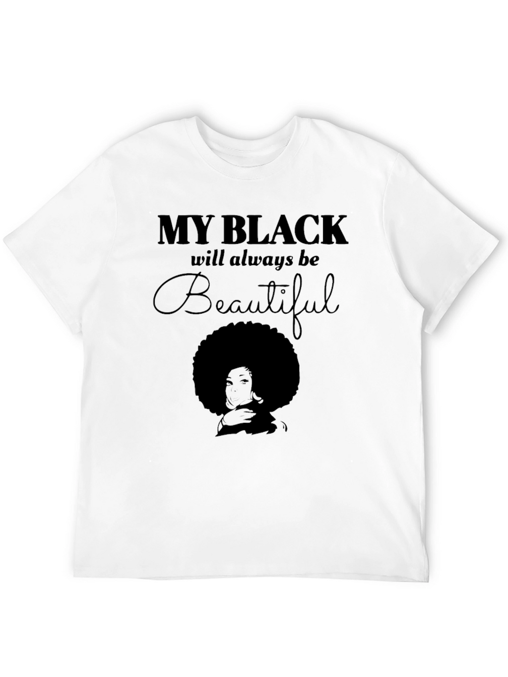 My Black Is Beautiful T-Shirt