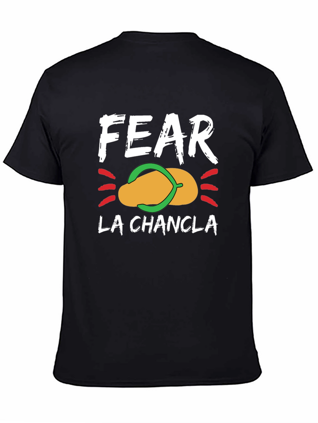 Fear La Chancla Graphic T-Shirt - Funny Latin Pun