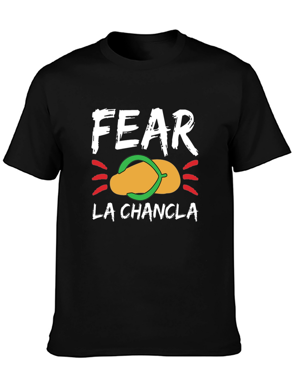 Fear La Chancla Graphic T-Shirt - Funny Latin Pun