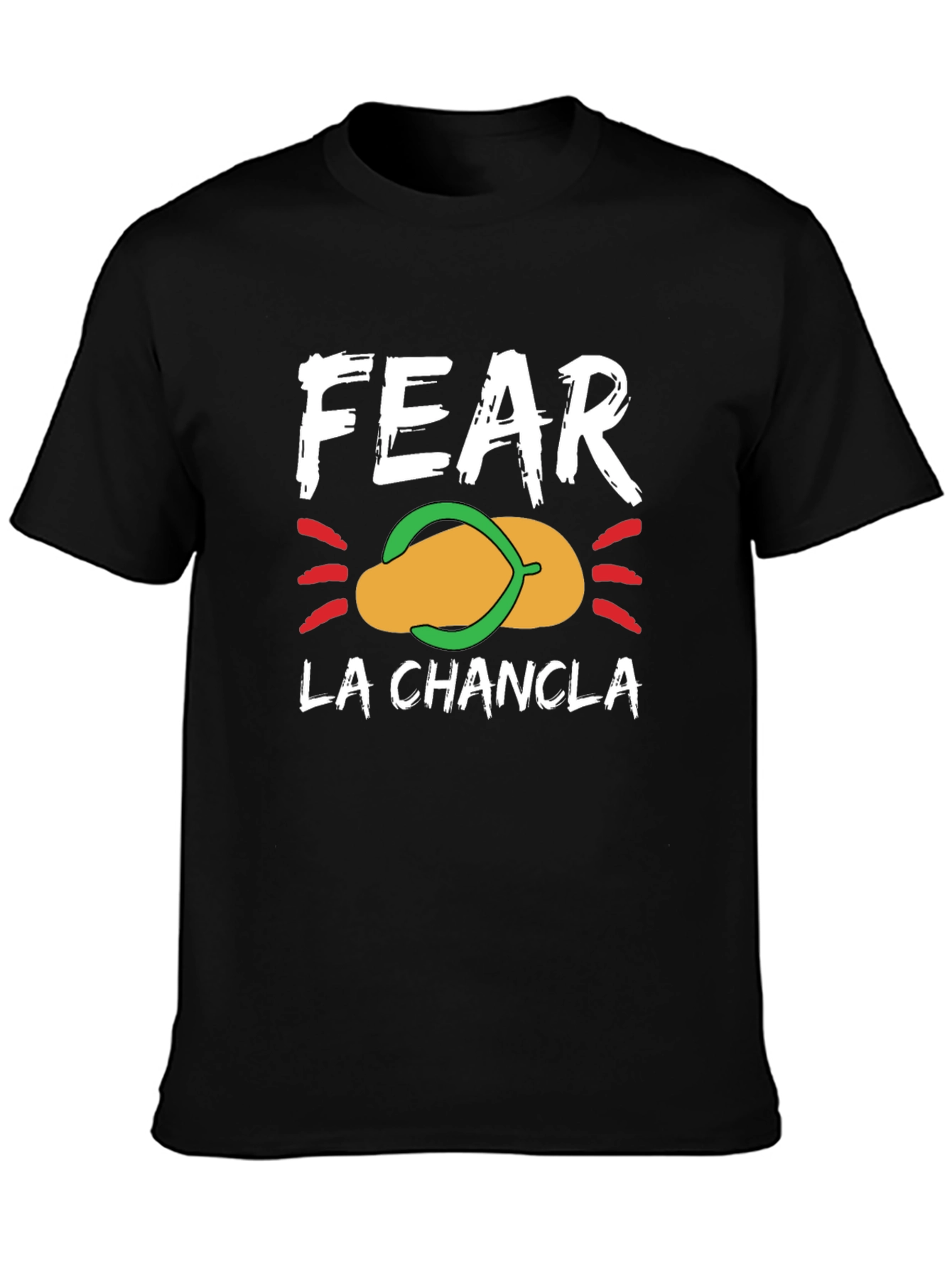 Fear La Chancla Graphic T-Shirt - Funny Latin Pun