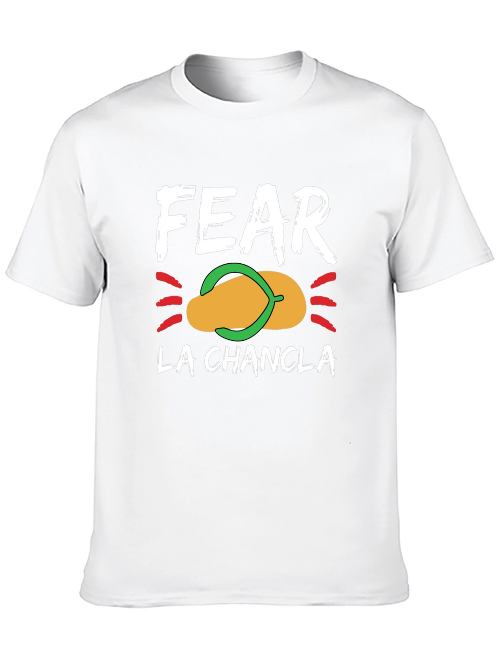 Fear La Chancla Graphic T-Shirt - Funny Latin Pun