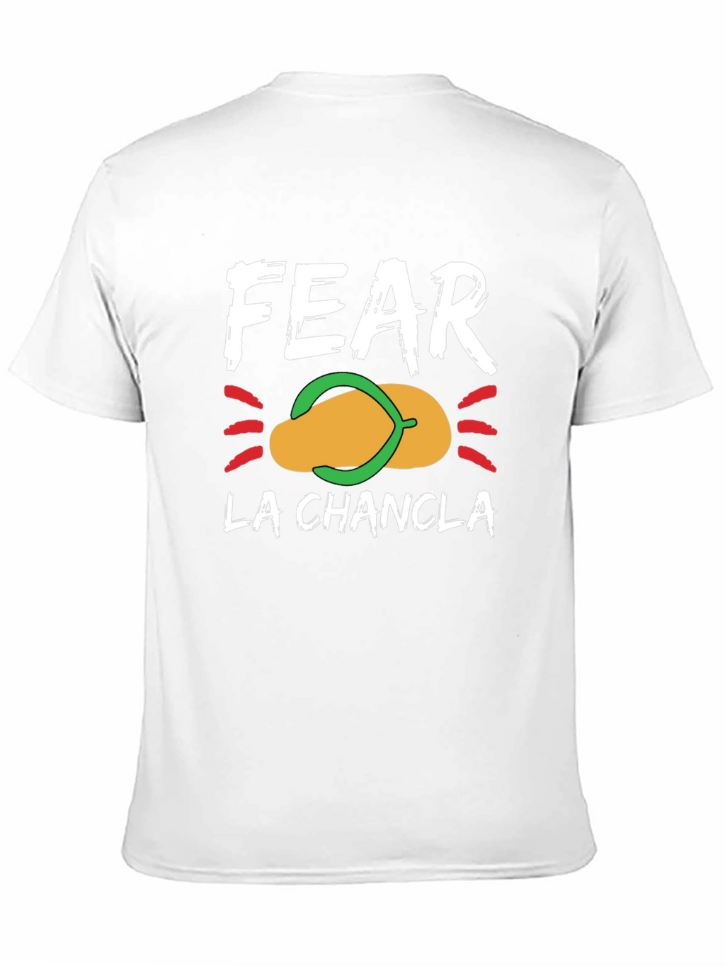 Fear La Chancla Graphic T-Shirt - Funny Latin Pun