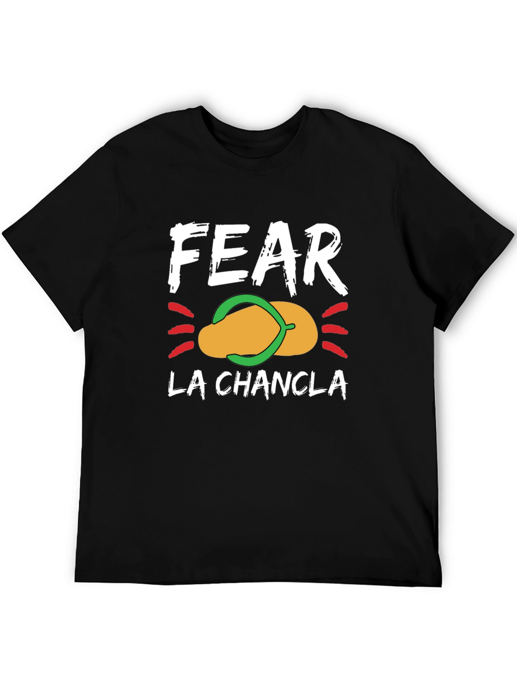 Fear La Chancla Graphic T-Shirt - Funny Latin Pun