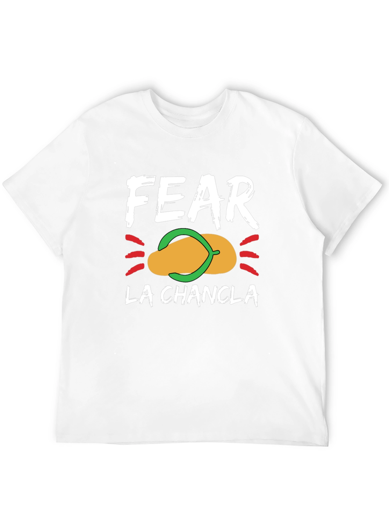 Fear La Chancla Graphic T-Shirt - Funny Latin Pun