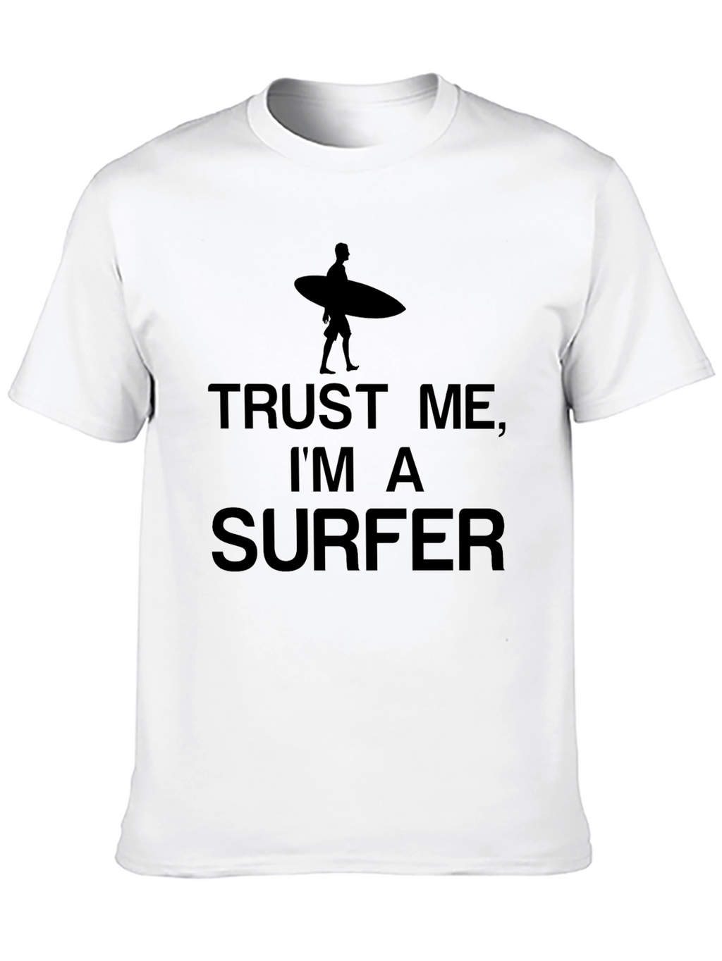 Trust Me Im A Surfer Graphic Tee