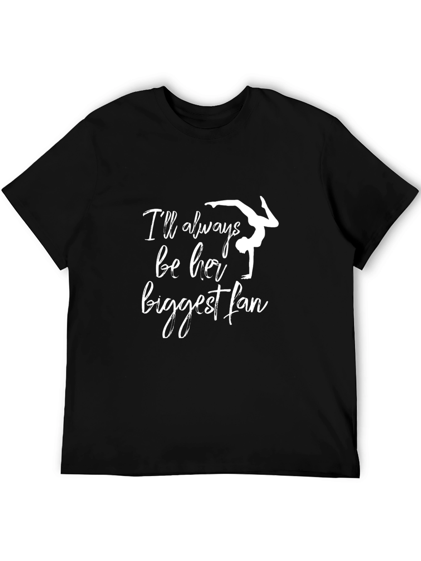Gymnastics Fan T-Shirt - Ill Always Be Her Biggest Fan