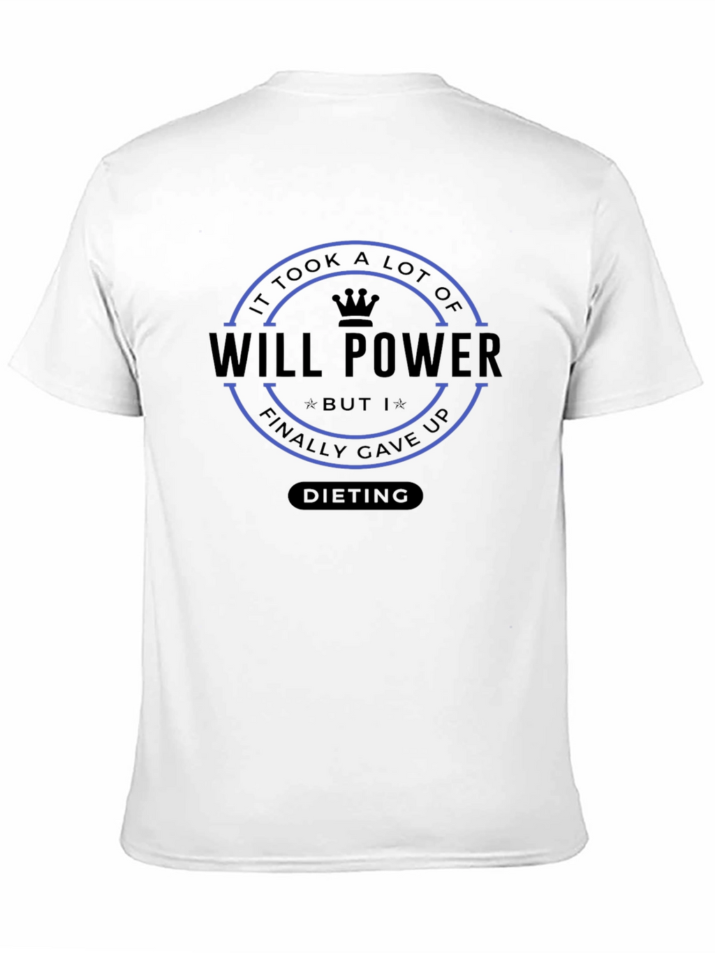 Will Power Dieting T-Shirt Funny Humor Graphic Tee
