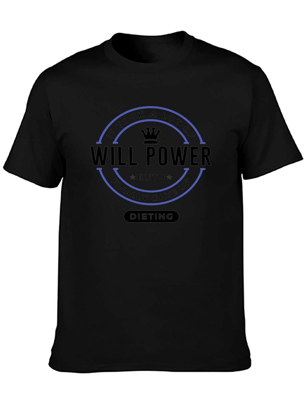 Will Power Dieting T-Shirt Funny Humor Graphic Tee