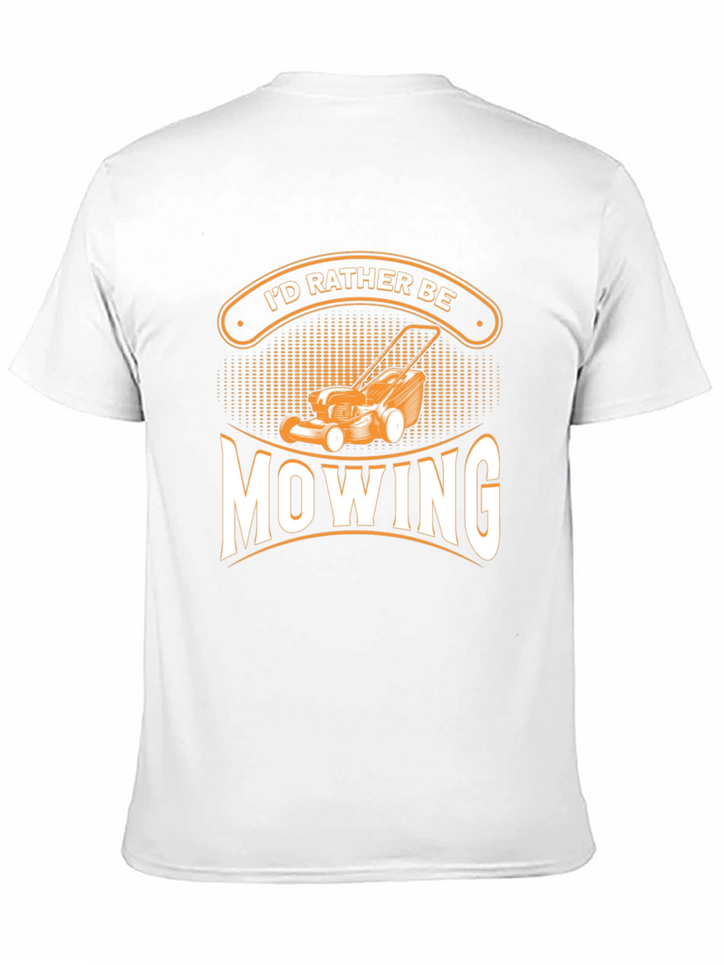 Id Rather Be Mowing T-Shirt - Gardener Gift