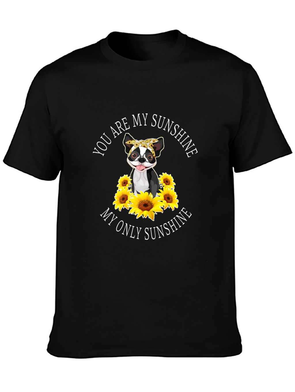 You Are My Sunshine Dog Sunflower T-Shirt