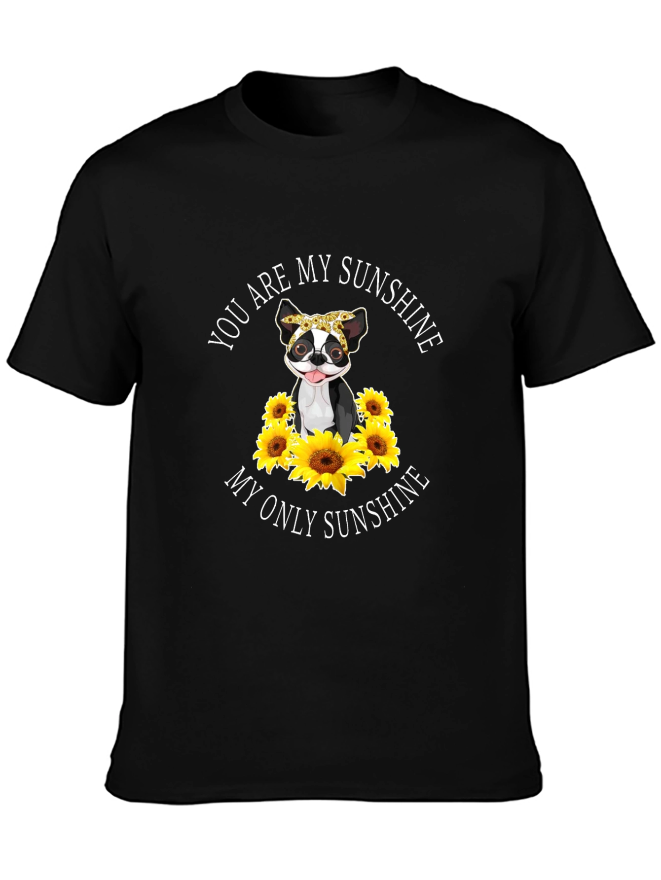You Are My Sunshine Dog Sunflower T-Shirt
