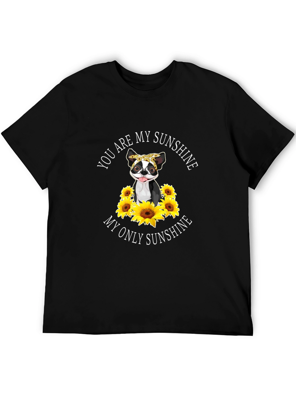 You Are My Sunshine Dog Sunflower T-Shirt