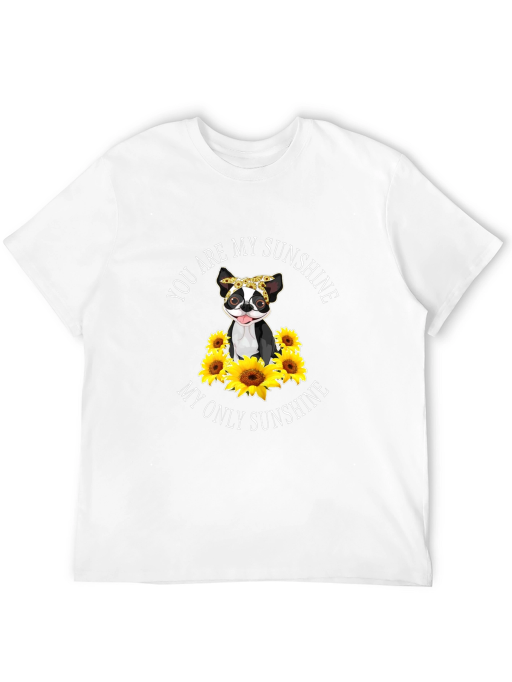 You Are My Sunshine Dog Sunflower T-Shirt